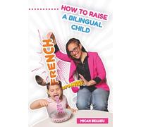 How to Raise a Bilingual Child