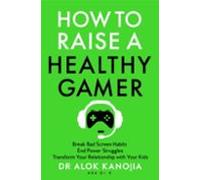 How To Raise A Healthy Gamer
