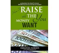 How to Raise All The Money You Want