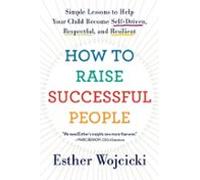 How To Raise Successful People (ebook)