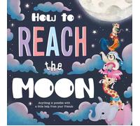 HOW TO REACH THE MOON | Igloobooks