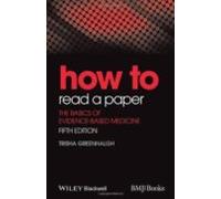 How To Read A Paper: The Basics Of Evidence-basedmedicine (5th Rev. Ed