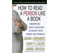 How to Read a Person Like a Book: Observing Body Language to Know What People Are Thinking