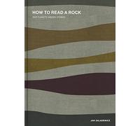 How to Read a Rock: Our Planet's Hidden Stories