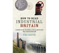 How To Read Industrial Britain (ebook)