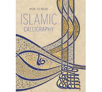 How to read islamic calligraphy (The Metropolitan Museum of Art - How to Read)