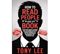 How to Read People Like a Book: Decode Body Language, Personality Types, and Emotions. Master NLP, Emotional Intelligence, and Spot Lies Using ... Cues: 3 (The Self-Improvement & Mind-Hacking)