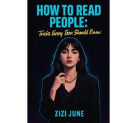 How to Read People: Psychology Tricks Every Teen Should Know