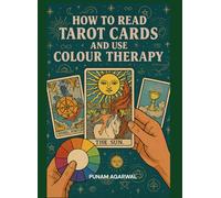 How to Read Tarot Cards and Use Colour Therapy