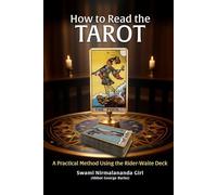 How to Read the Tarot: A Practical Method Using the Rider-Waite Deck