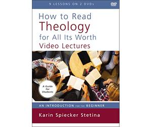 How to Read Theology for All Its Worth Video Lectures: An Introduction for the Beginner [DVD]