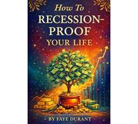 How To Recession-Proof Your Life