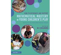 Cómo identificar y apoyar la maestría matemática en el juego infantil – Talk for Maths Mastery