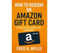 How to Redeem an Amazon Gift Card: A Step-by-Step Guide for Beginners