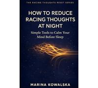 How to Reduce Racing Thoughts at Night: Simple Tools to Calm Your Mind Before Sleep (The Racing Thoughts Reset Series)