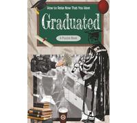 How To Relax Now That You Have Graduated: A fun variety Puzzle Book for those who have mastered their education goals! 6x9, 100 pages, Plenty of fun!