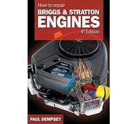 Cómo reparar motores Briggs and Stratton – Ingeniería mecánica – 4.ª edición