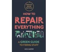 How To Repair Everything