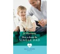 How To Resist The Single Dad (ebook)