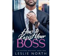 How to Resist Your Boss: 2 (Ashford Brothers)