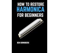 How to restore Harmonica for Beginners