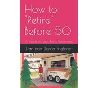 How to Retire Before 50: A Guide to Very Early Retirement