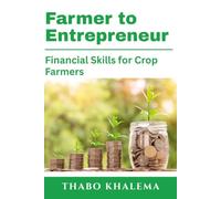 How to Run A Profitable Farm: Financial Skills to for Crop farmers to Turn Their Farms into Profitable Businesses: Track costs adequately, keep records, reduce costs and enhance profits.