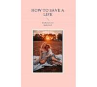 How To Save A Life (ebook)