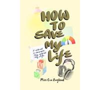 How to Save My Life: I Entered a Classroom. They Entered My Life.