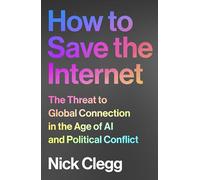 How to Save the Internet: The Threat to Global Connection in the Age of AI and Political Conflict