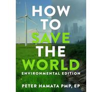 How To Save The World Environmental Edition