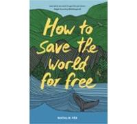 How To Save The World For Free