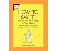 How To Say It To Get Into The College Of Your Choice (ebook)