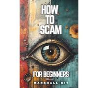 HOW TO SCAM: For Beginners