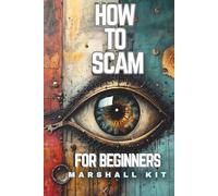 HOW TO SCAM: For Beginners