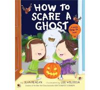 How to Scare a Ghost (How To Series)