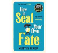 How to seal your own fate: 2 (Castle Knoll Files-serie, 2)