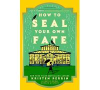 How to Seal Your Own Fate: A Novel (Castle Knoll Files, 2)