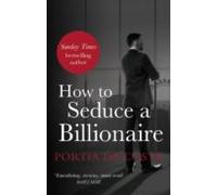 How To Seduce A Billionaire (ebook)