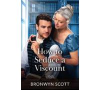 How To Seduce A Viscount (ebook)