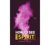 How To See in the Spirit