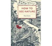 How To See Nature