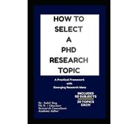 How to Select a PhD Research Topic: A Step-by-Step Guide with Emerging Research Ideas