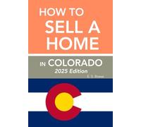How To Sell Your Home in Colorado: 2025 Edition (HomeGuided.com Series on How to Buy & Sell Homes)