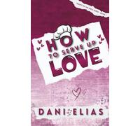 How To Serve Up Love (Hearts of the Press)