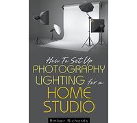 How to Set Up Photography Lighting for a Home Studio
