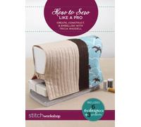 How to Sew Like a Pro Create Construct & Embellish with Tricia Waddell DVD