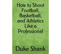 How to Shoot Football, Basketball, and Athletics Like a Professional