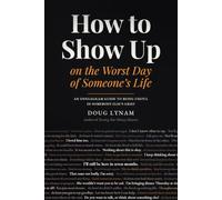 How to Show Up on the Worst Day of Someone's Life: An Enneagram Guide to Death, Dying, and Grief
