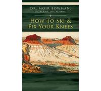 How To Ski & Fix Your Knees